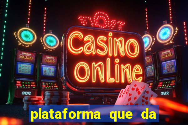 plataforma que da 100 de bonus